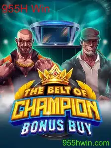 Explore o Jogo 'TheBeltOfChampionBonusBuy' e a Surpreendente Chave para Ganhar: 955H Win
